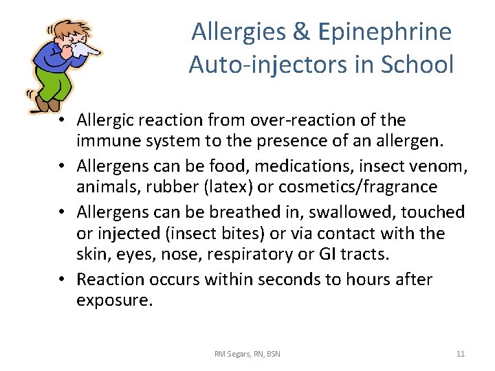 Allergies & Epinephrine Auto-injectors in School • Allergic reaction from over-reaction of the immune Allergies & Epinephrine Auto-injectors in School • Allergic reaction from over-reaction of the immune