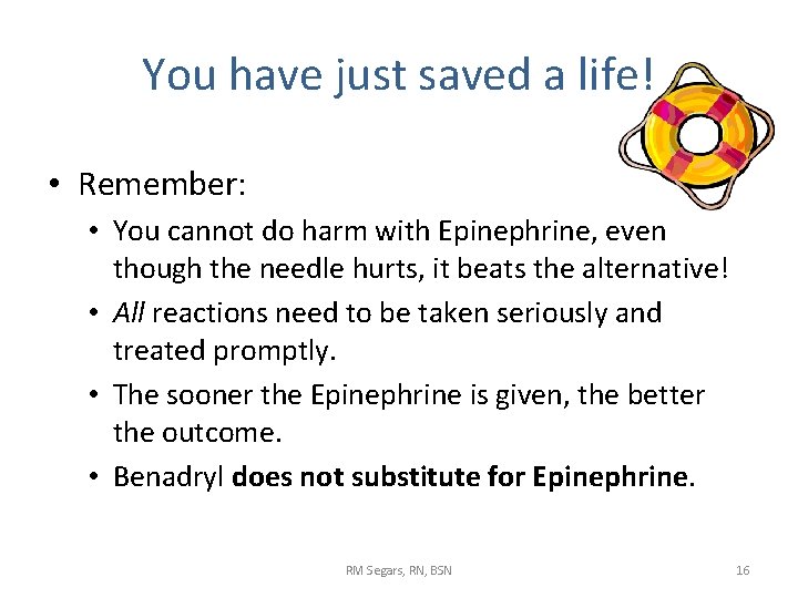 You have just saved a life! • Remember: • You cannot do harm with You have just saved a life! • Remember: • You cannot do harm with