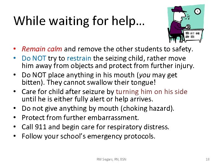 While waiting for help… • Remain calm and remove the other students to safety. While waiting for help… • Remain calm and remove the other students to safety.