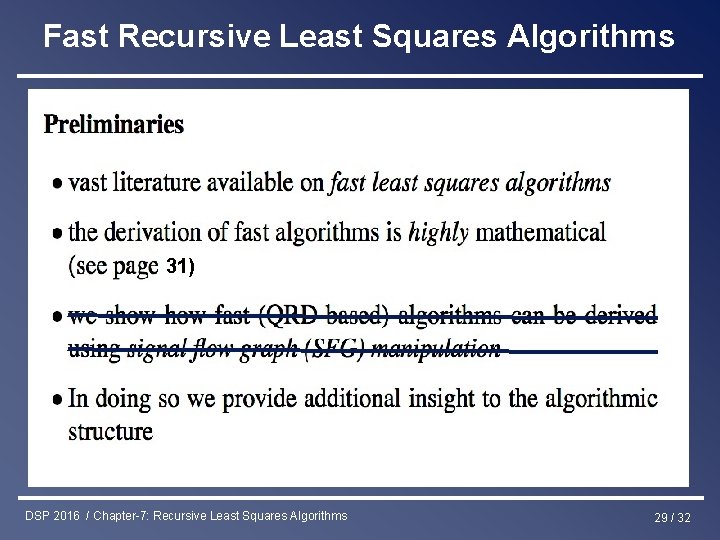 Fast Recursive Least Squares Algorithms 31) DSP 2016 / Chapter-7: Recursive Least Squares Algorithms