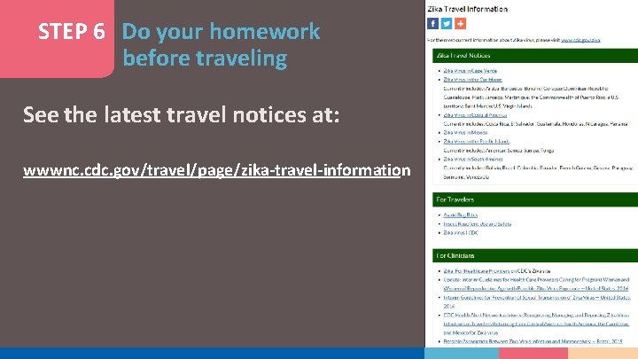 STEP 6 Do your homework before traveling See the latest travel notices at: wwwnc.