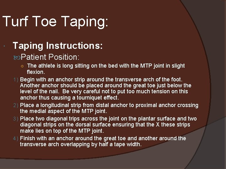 Turf Toe Taping: Taping Instructions: Patient Position: ○ The athlete is long sitting on