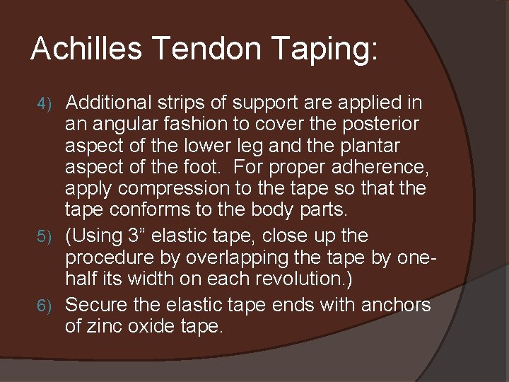 Achilles Tendon Taping: Additional strips of support are applied in an angular fashion to