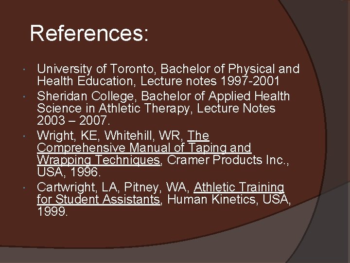 References: University of Toronto, Bachelor of Physical and Health Education, Lecture notes 1997 -2001