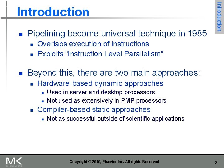 n Pipelining become universal technique in 1985 n n n Introduction Overlaps execution of