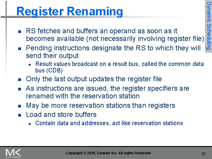 n n RS fetches and buffers an operand as soon as it becomes available