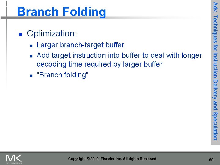 n Optimization: n n n Larger branch-target buffer Add target instruction into buffer to