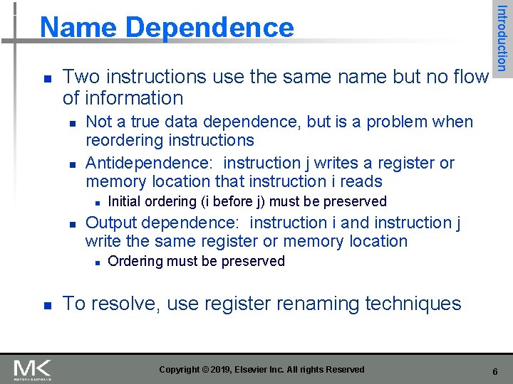 n Two instructions use the same name but no flow of information n n