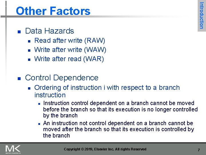 n Data Hazards n n Introduction Other Factors Read after write (RAW) Write after