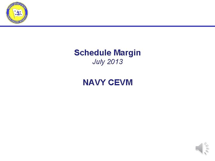 Schedule Margin July 2013 NAVY CEVM 