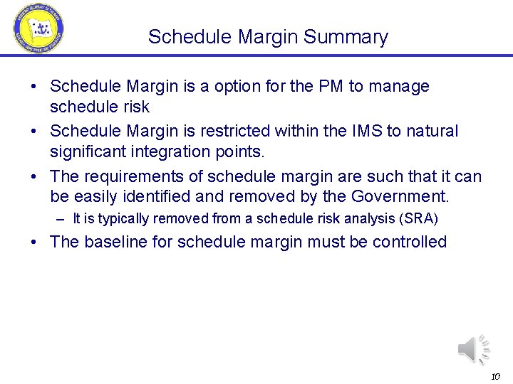 Schedule Margin Summary • Schedule Margin is a option for the PM to manage