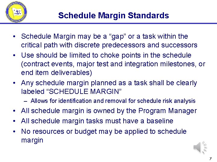 Schedule Margin Standards • Schedule Margin may be a “gap” or a task within