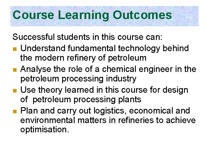 Course Learning Outcomes Successful students in this course can: n Understand fundamental technology behind