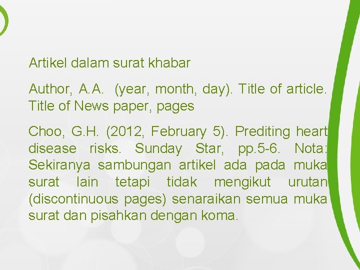 Artikel dalam surat khabar Author, A. A. (year, month, day). Title of article. Title