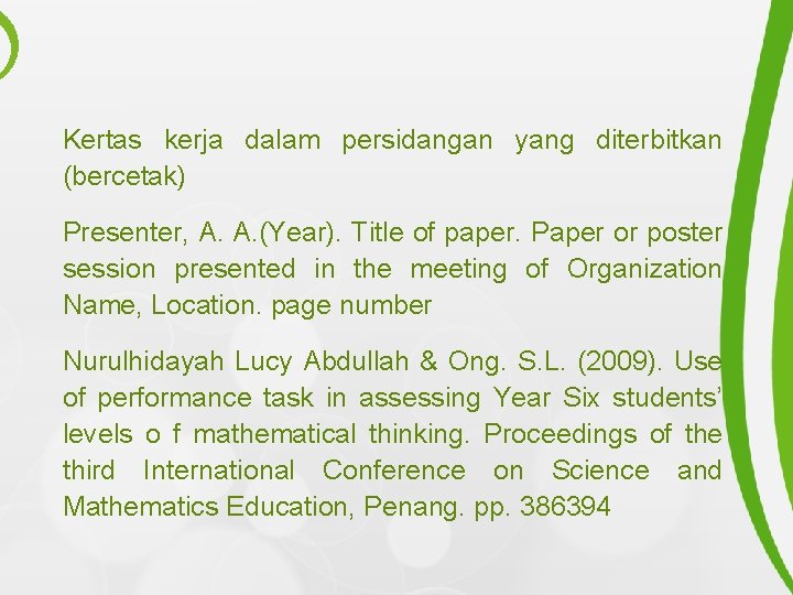 Kertas kerja dalam persidangan yang diterbitkan (bercetak) Presenter, A. A. (Year). Title of paper.