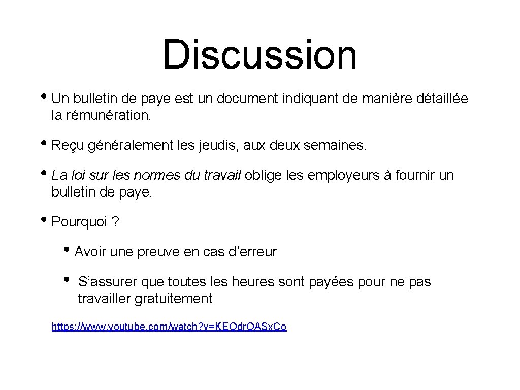 Discussion • Un bulletin de paye est un document indiquant de manière détaillée la