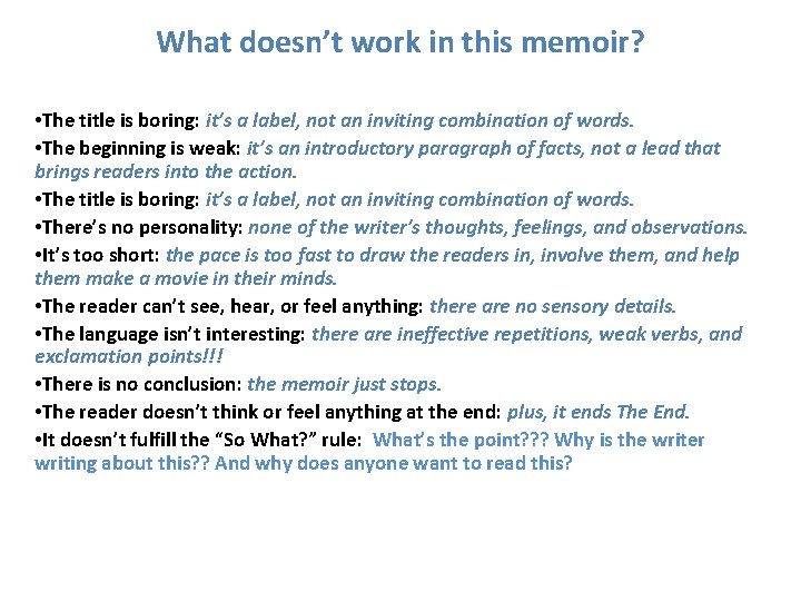 What doesn’t work in this memoir? • The title is boring: it’s a label,