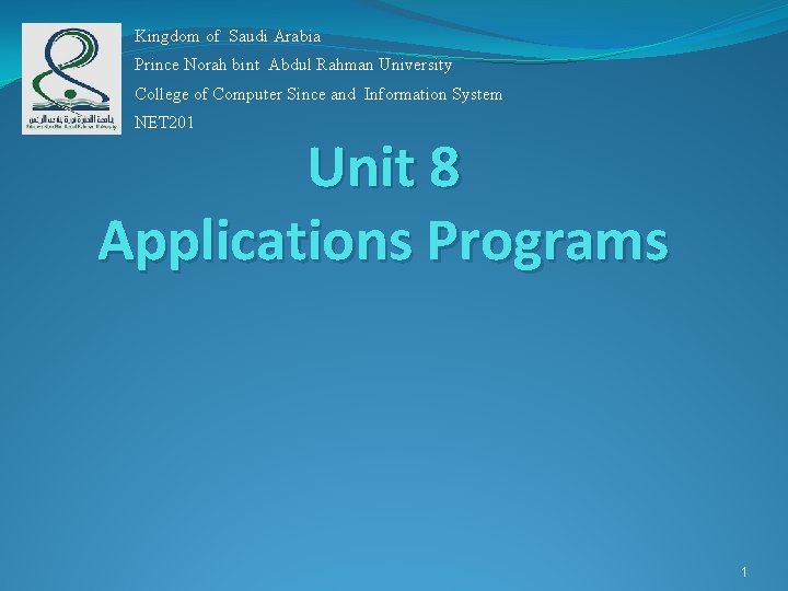 Kingdom of Saudi Arabia Prince Norah bint Abdul Rahman University College of Computer Since