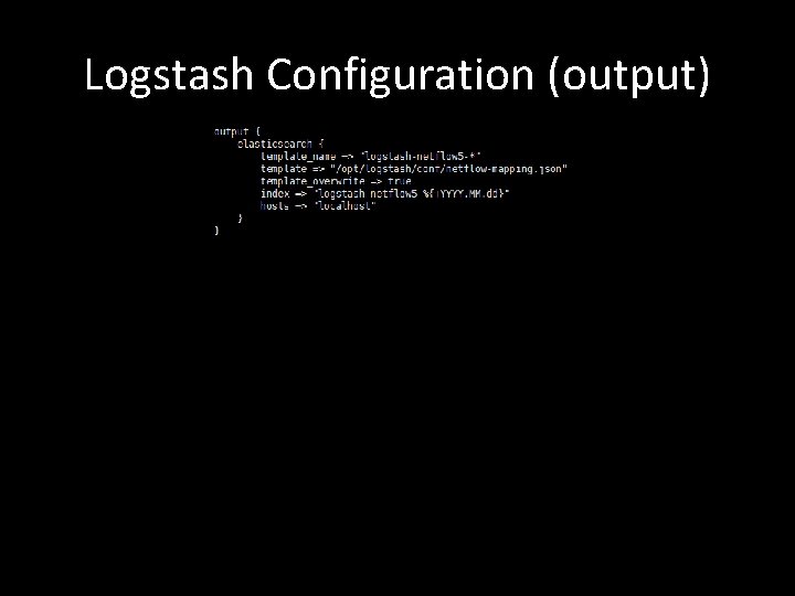 Logstash Configuration (output) 