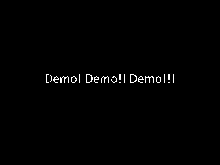 Demo!!! 