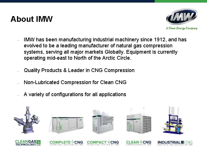 About IMW • IMW has been manufacturing industrial machinery since 1912, and has evolved