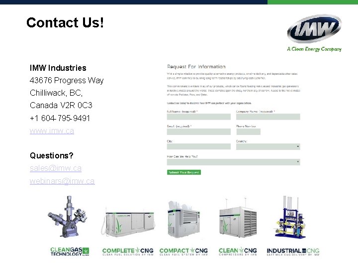 Contact Us! IMW Industries 43676 Progress Way Chilliwack, BC, Canada V 2 R 0