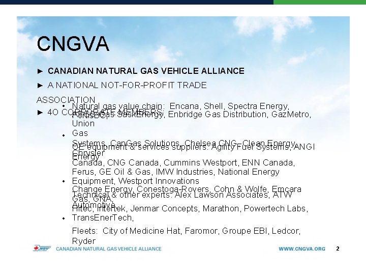 CNGVA ▶ CANADIAN NATURAL GAS VEHICLE ALLIANCE ▶ A NATIONAL NOT-FOR-PROFIT TRADE ASSOCIATION •
