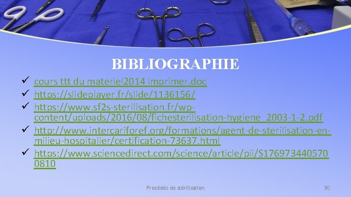 BIBLIOGRAPHIE ü cours ttt du materiel 2014 imprimer. doc ü https: //slideplayer. fr/slide/1136156/ ü