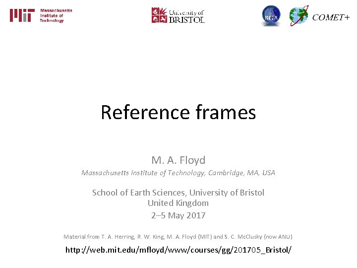 Reference frames M. A. Floyd Massachusetts Institute of Technology, Cambridge, MA, USA School of