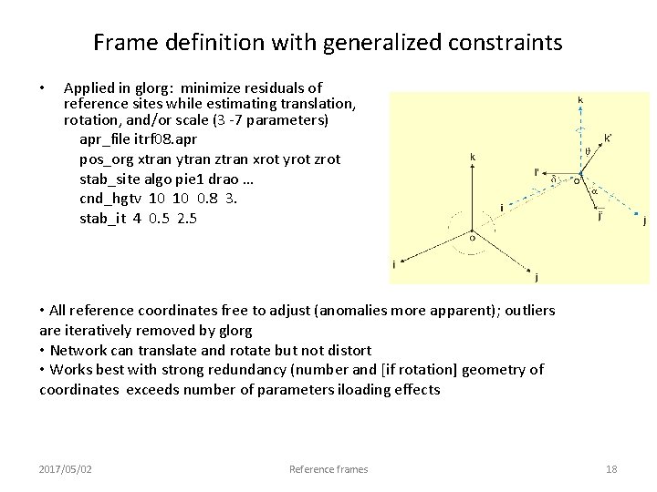 Frame definition with generalized constraints • Applied in glorg: minimize residuals of reference sites