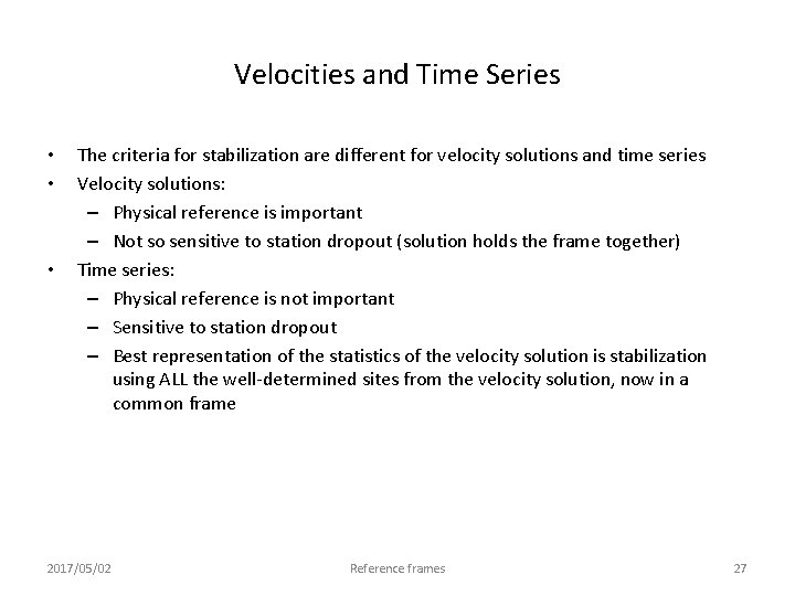 Velocities and Time Series • • • The criteria for stabilization are different for