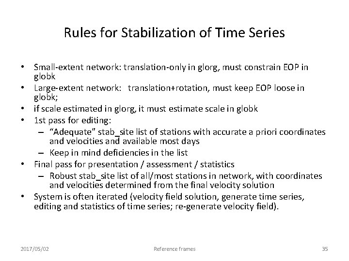 Rules for Stabilization of Time Series • Small-extent network: translation-only in glorg, must constrain