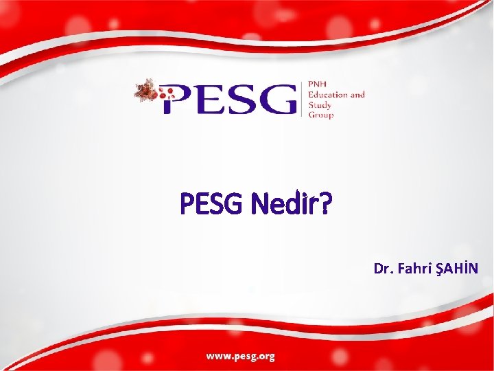 PESG Nedir? Dr. Fahri ŞAHİN 