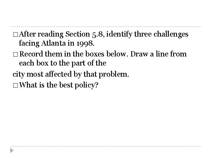 � After reading Section 5. 8, identify three challenges facing Atlanta in 1998. �