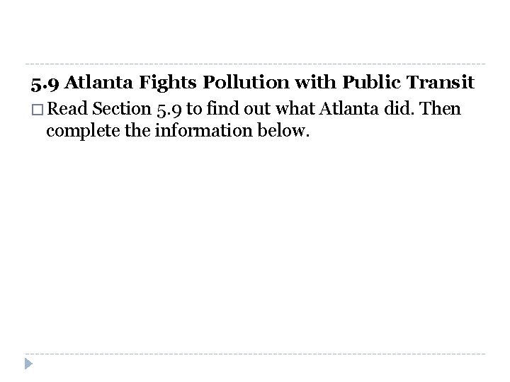 5. 9 Atlanta Fights Pollution with Public Transit � Read Section 5. 9 to