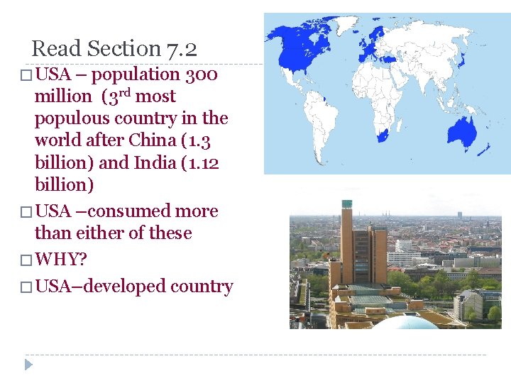 Read Section 7. 2 � USA – population 300 million (3 rd most populous