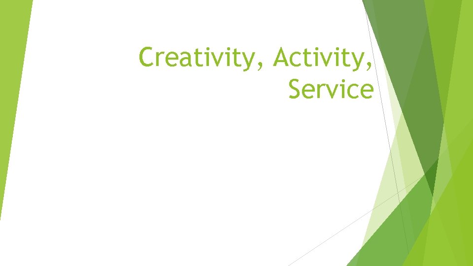 Creativity, Activity, Service 