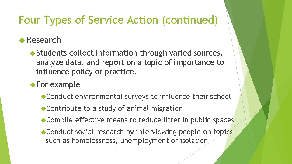 Four Types of Service Action (continued) Research Students collect information through varied sources, analyze