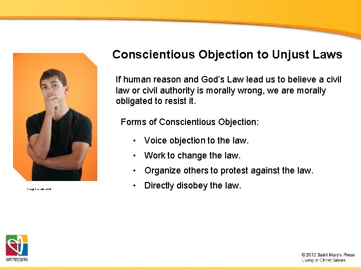 Conscientious Objection to Unjust Laws If human reason and God’s Law lead us to