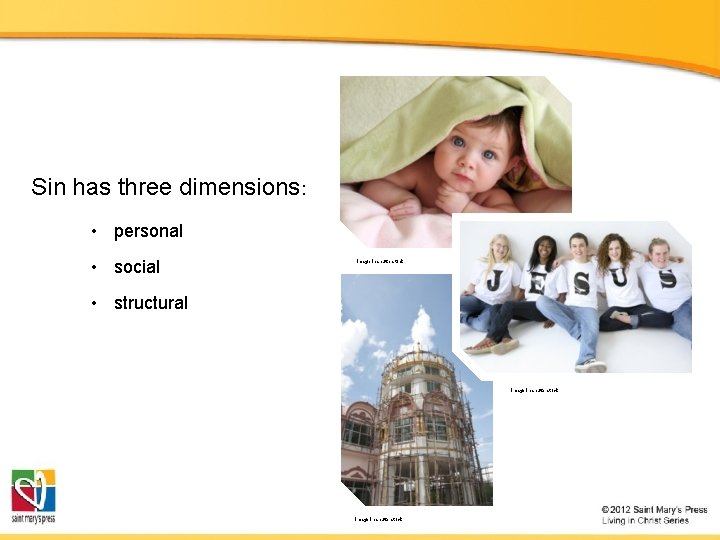 Sin has three dimensions: • personal • social Image in shutterstock • structural Image