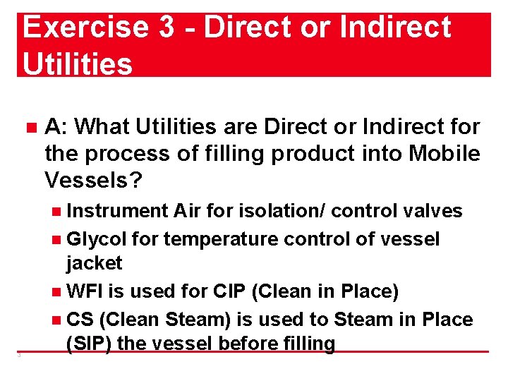 Exercise 3 - Direct or Indirect Utilities n A: What Utilities are Direct or