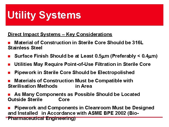 Utility Systems Direct Impact Systems – Key Considerations Material of Construction in Sterile Core