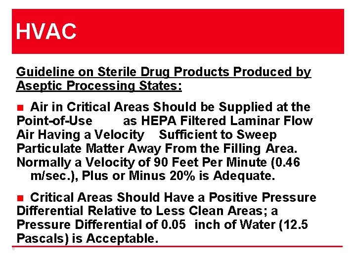 HVAC Guideline on Sterile Drug Products Produced by Aseptic Processing States: Air in Critical