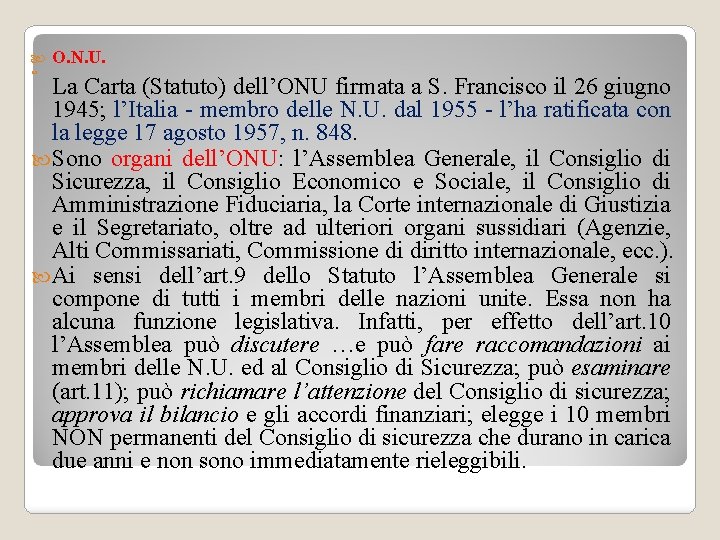  O. N. U. La Carta (Statuto) dell’ONU firmata a S. Francisco il 26