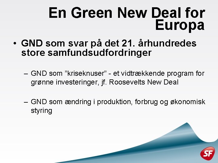 En Green New Deal for Europa • GND som svar på det 21. århundredes