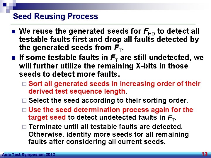 Seed Reusing Process n n We reuse the generated seeds for FHD to detect