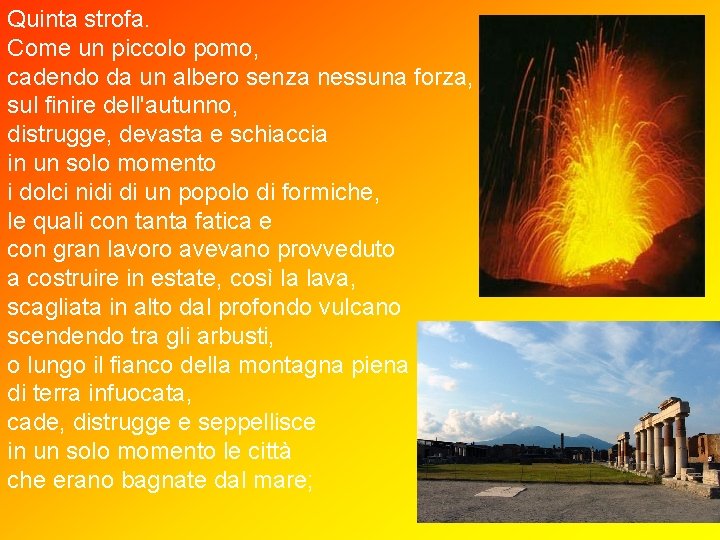 Quinta strofa. Come un piccolo pomo, cadendo da un albero senza nessuna forza, sul Quinta strofa. Come un piccolo pomo, cadendo da un albero senza nessuna forza, sul