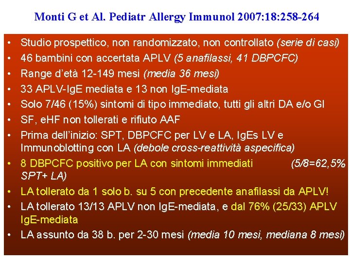 Monti G et Al. Pediatr Allergy Immunol 2007: 18: 258 -264 • • •