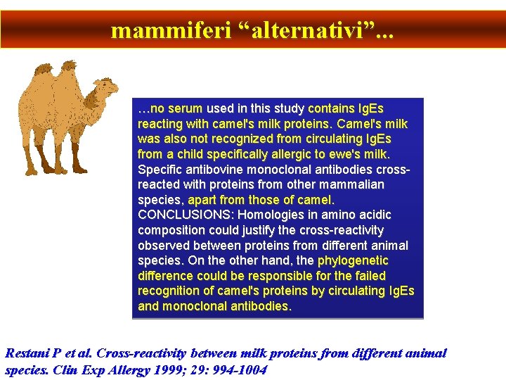 mammiferi “alternativi”. . . …no serum used in this study contains Ig. Es reacting