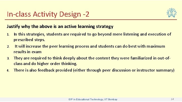 In-class Activity Design -2 Justify why the above is an active learning strategy 1.